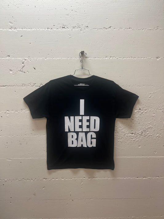 I NEED BAG