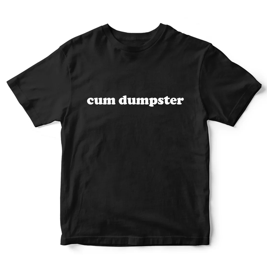 cum dumpster