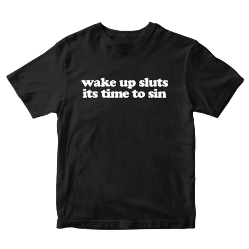 Wake up sluts TEE