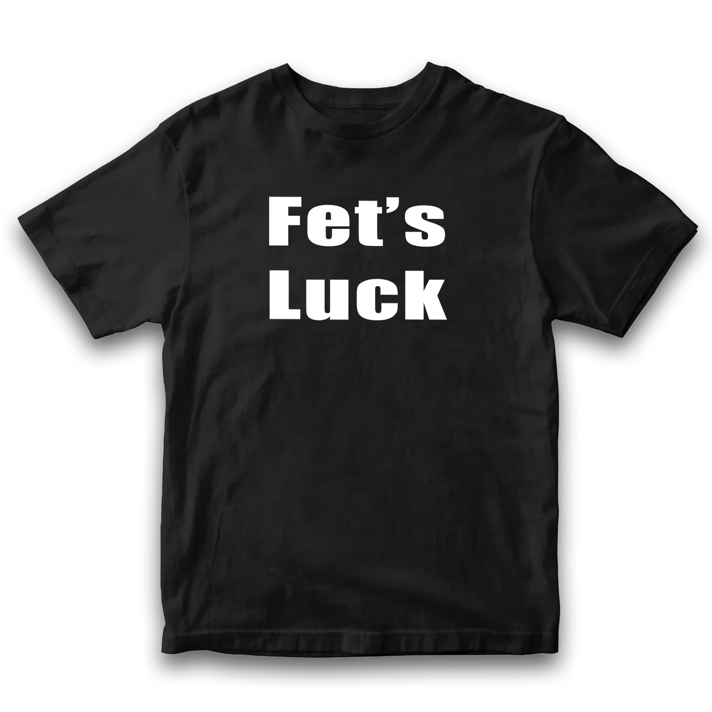 Fet's Luck TEE