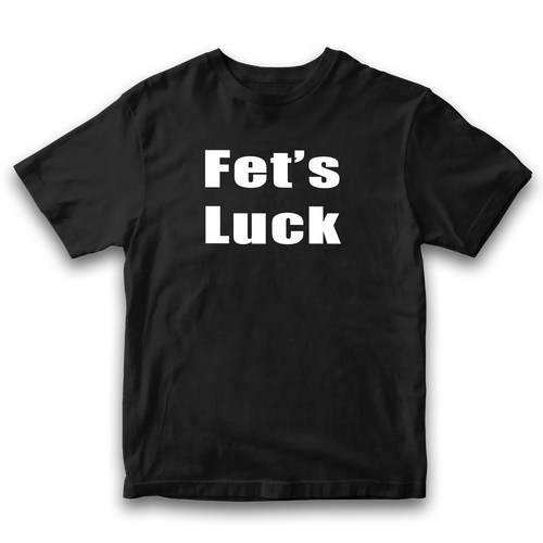 Fet's Luck TEE