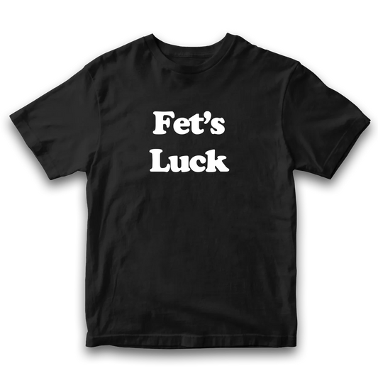 Fet's Luck TEE