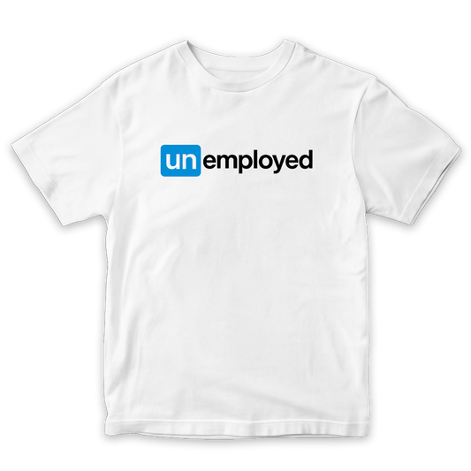 Unemployed Graphic TEE